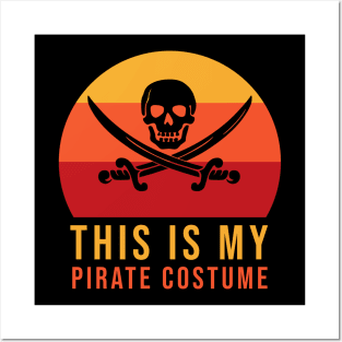 This is my pirate costume Posters and Art